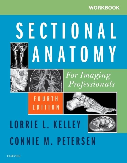 Workbook for Sectional Anatomy for Imaging Professionals, 4th Edition