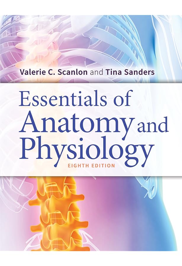 Essentials of Anatomy and Physiology, 8th Edition