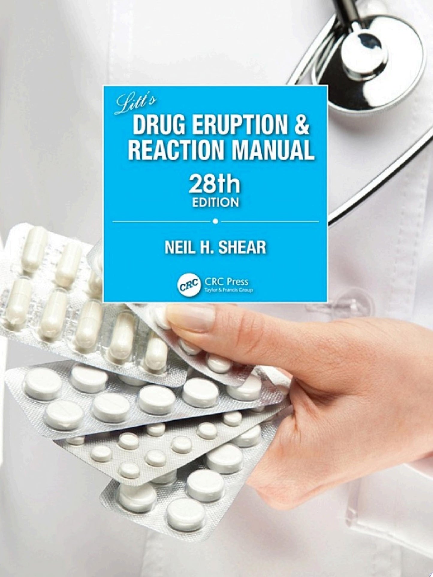Litt’s Drug Eruption & Reaction Manual, 28th edition