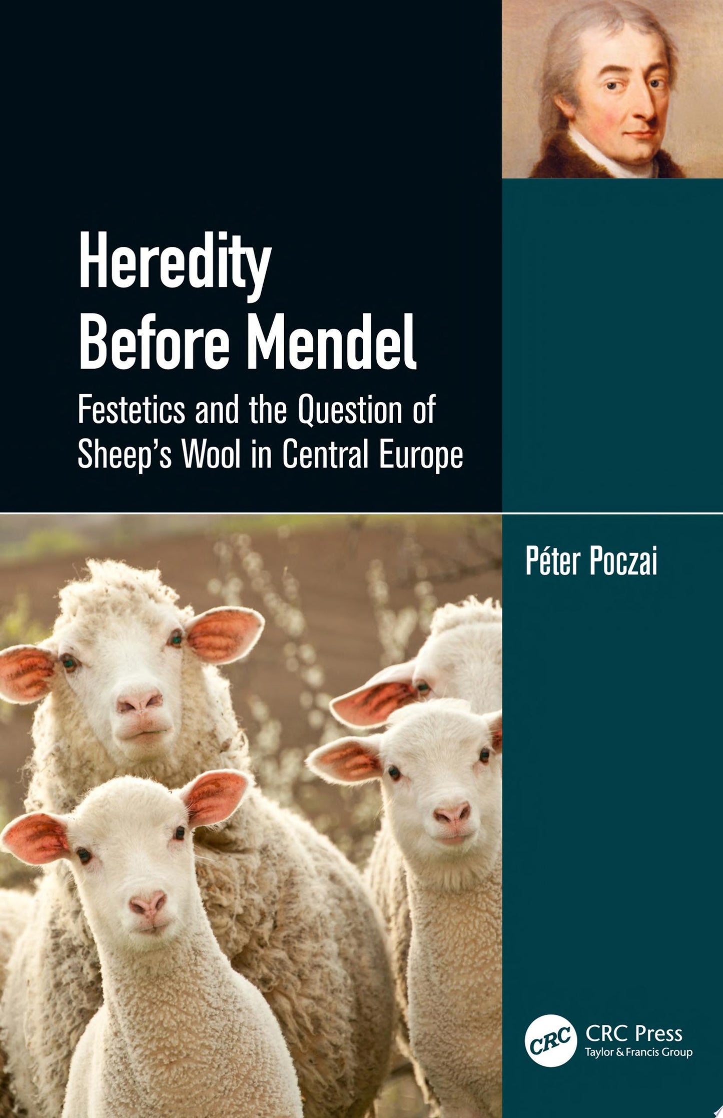 Heredity Before Mendel: Festetics and the Question of Sheep’s Wool in Central Europe