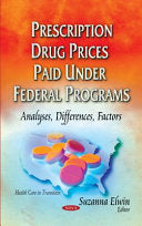 Prescription Drug Prices Paid Under Federal Programs: Analyses, Differences, Factors