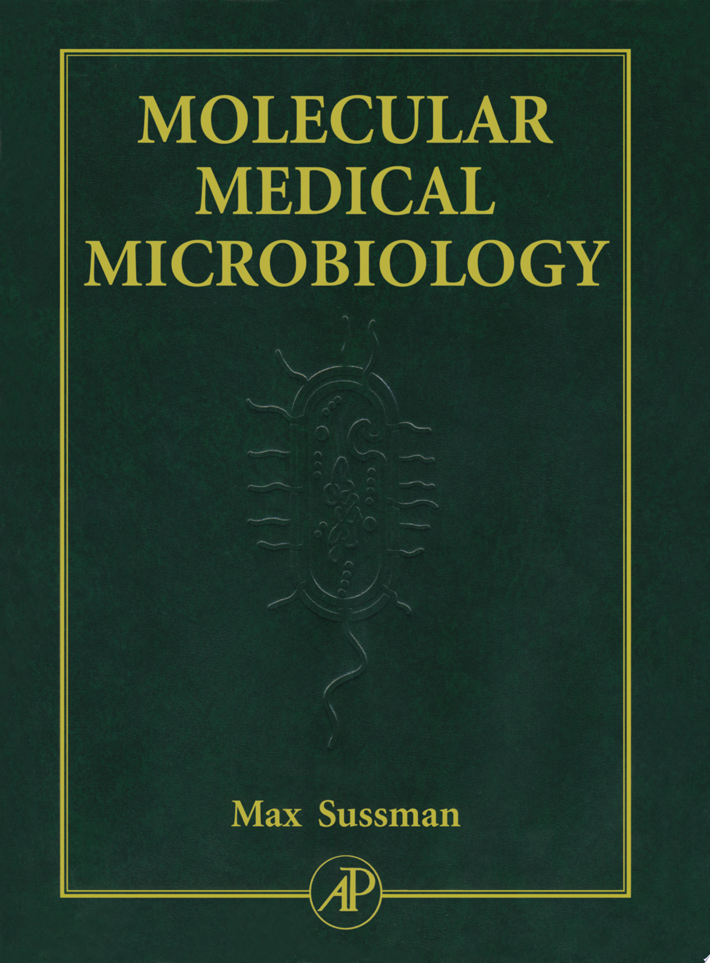 Molecular Medical Microbiology, Three-Volume Set, 2nd Edition
