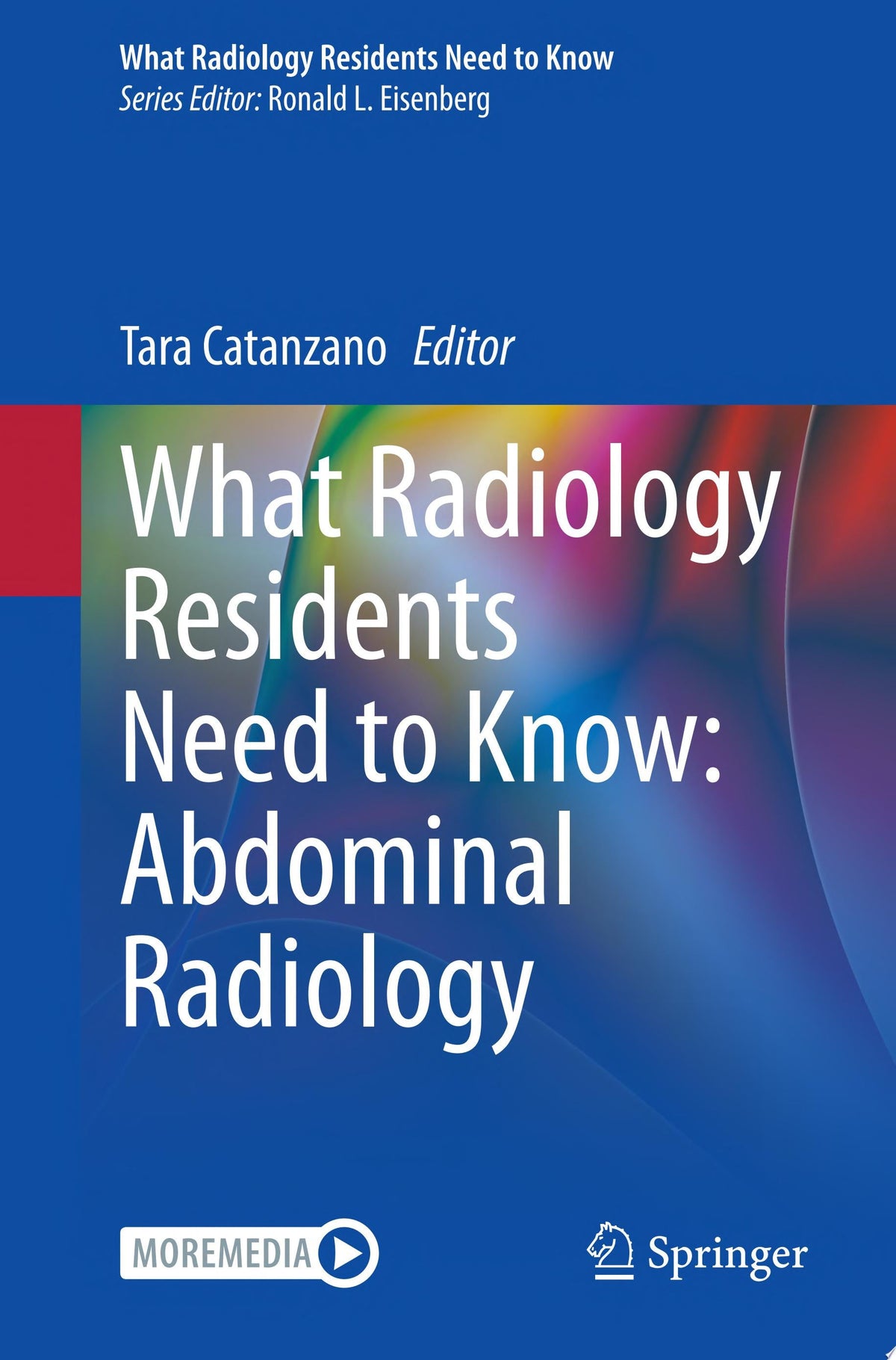 What Radiology Residents Need to Know: Abdominal Radiology