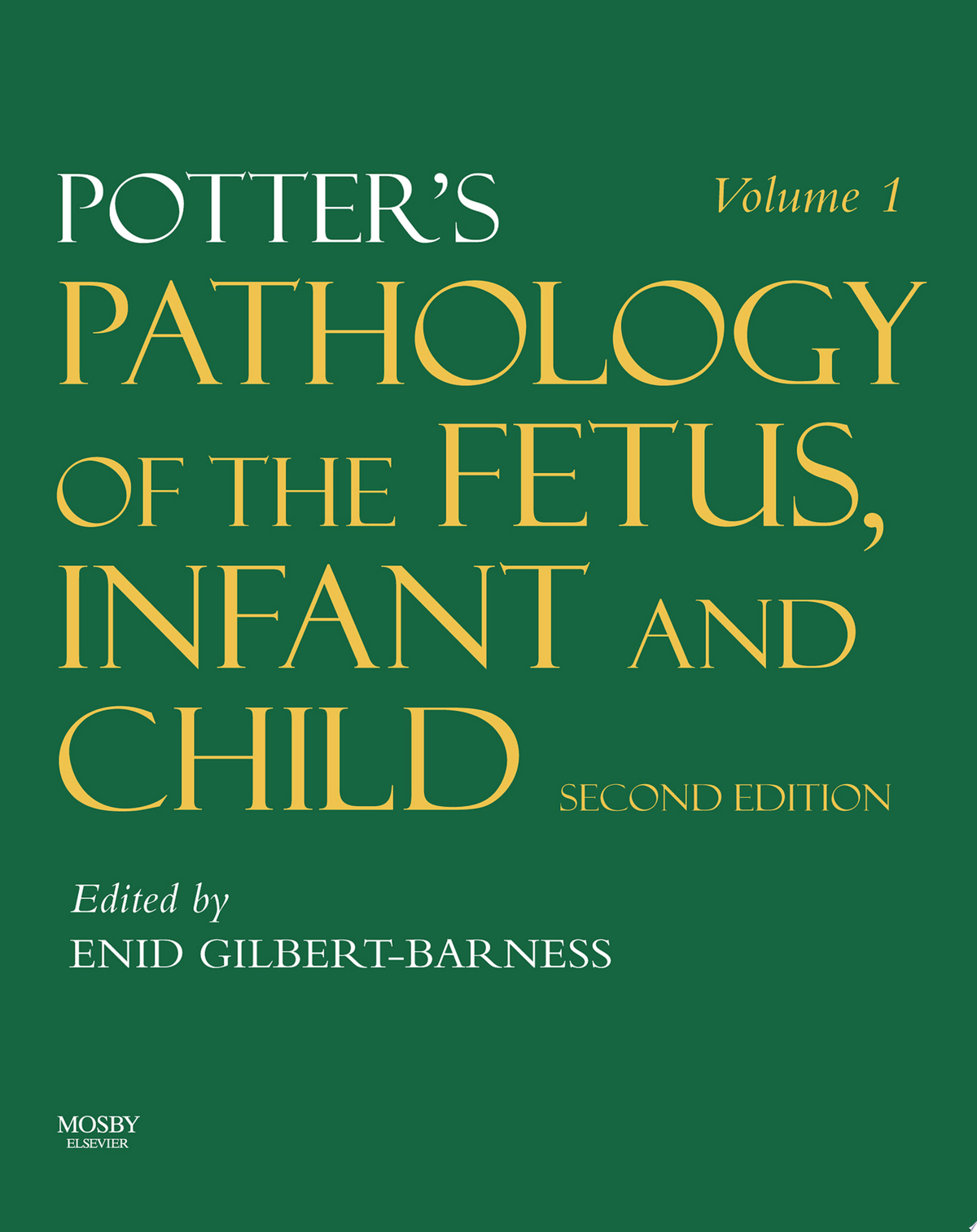 Potter’s Pathology of the Fetus, Infant and Child: 2-Volume Set, 2nd Edition