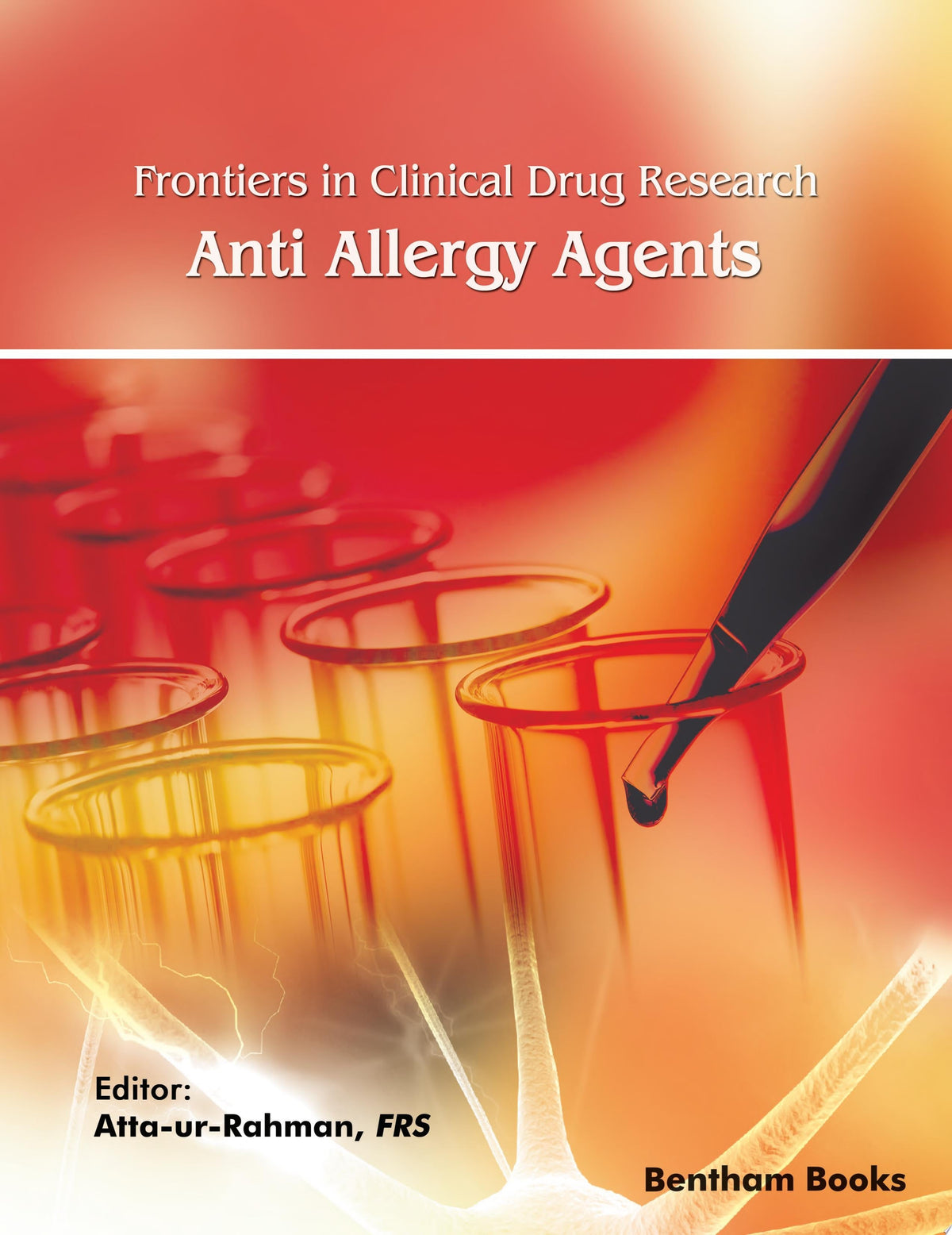 Frontiers in Clinical Drug Research – Anti Allergy Agents: Volume 5