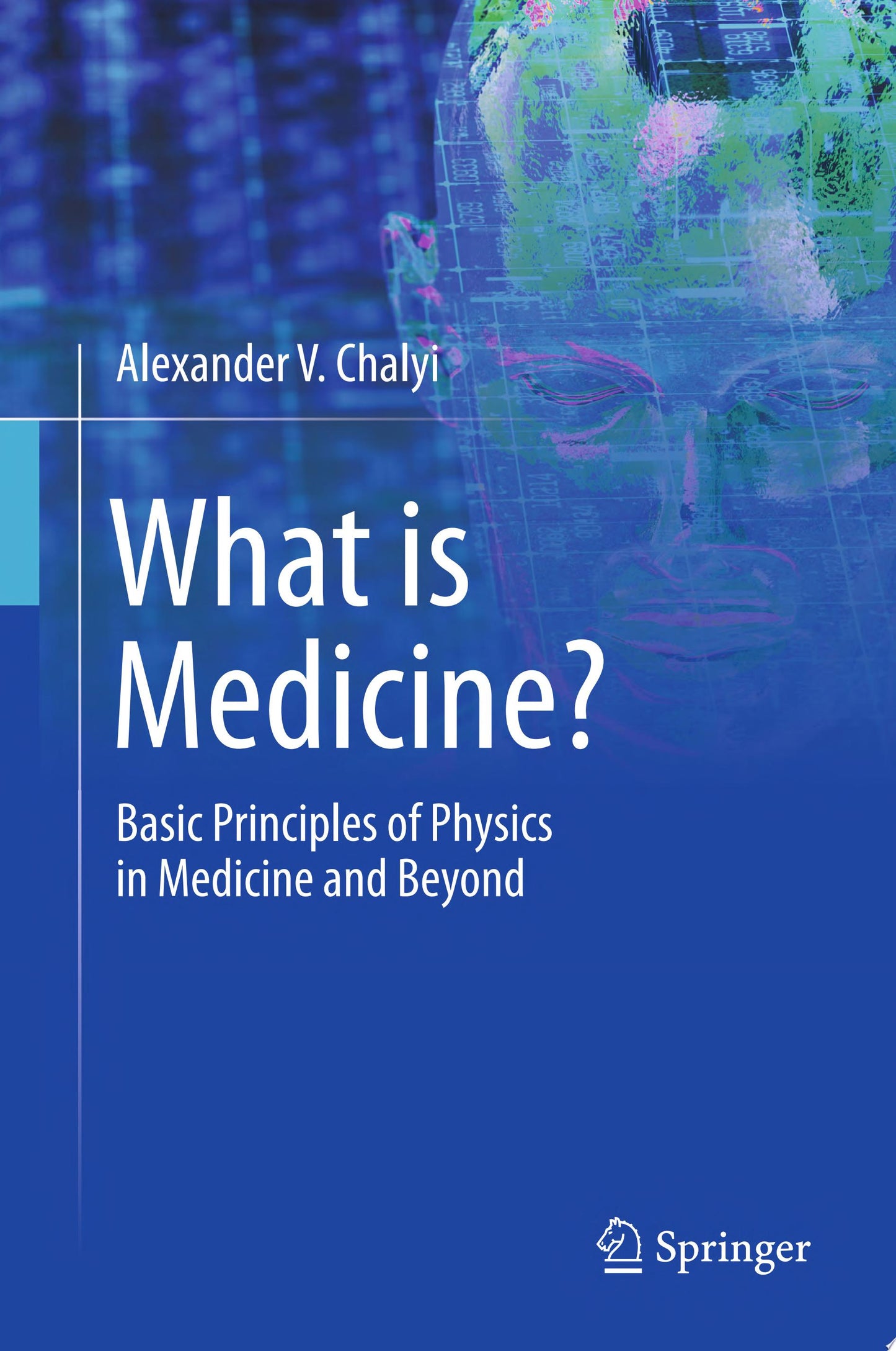 What is Medicine?: Basic Principles of Physics in Medicine and Beyond