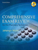 Comprehensive Exam Review for the Pharmacy Technician, 2nd Edition