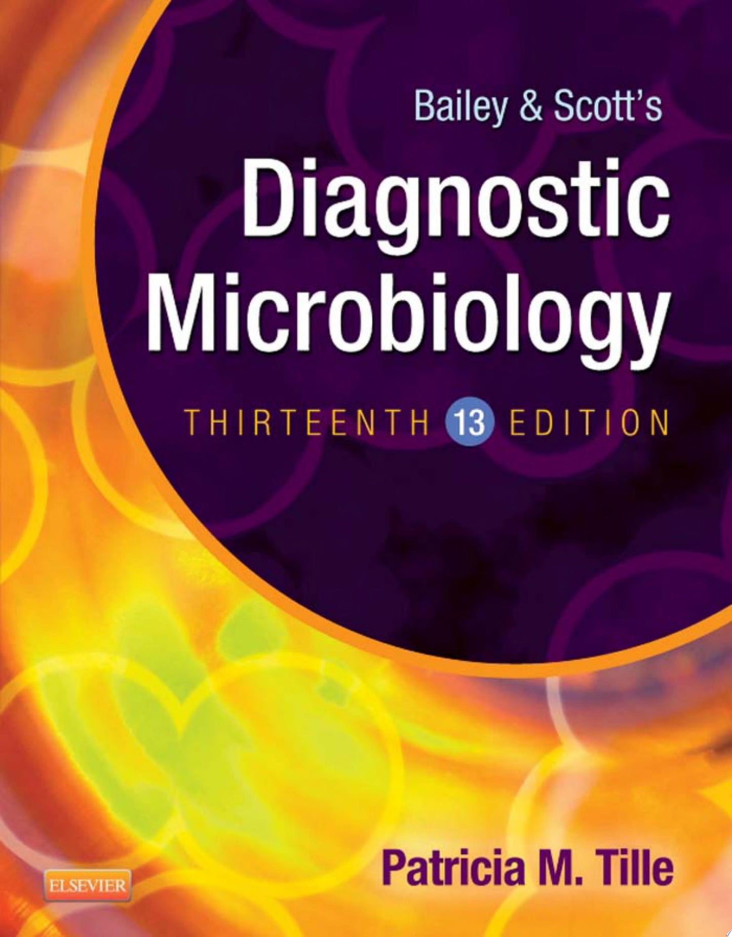 Bailey & Scott’s Diagnostic Microbiology, 13th Edition