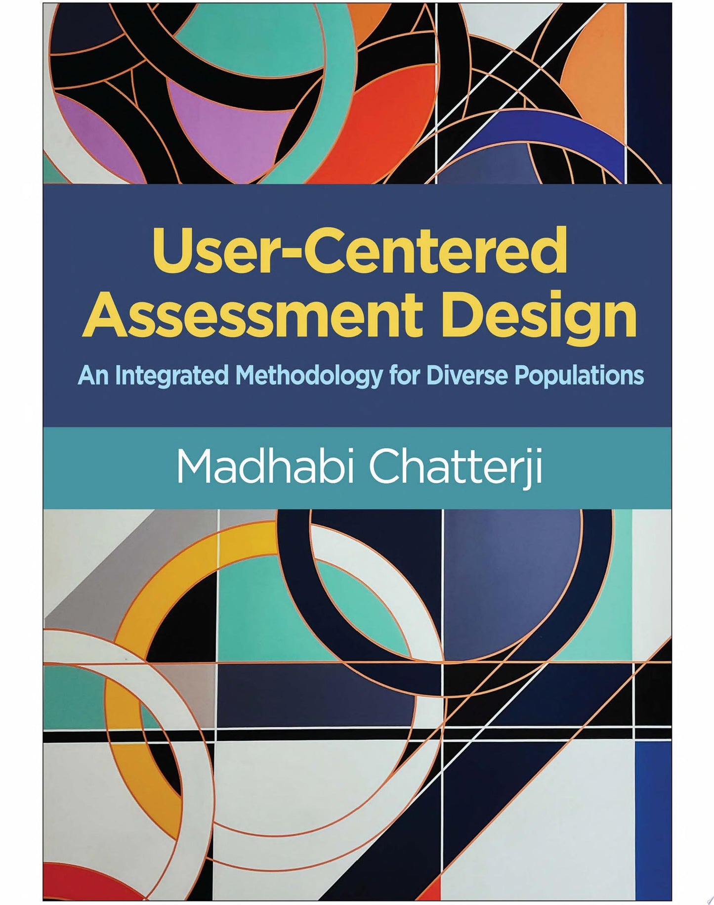 User-Centered Assessment Design: An Integrated Methodology for Diverse Populations