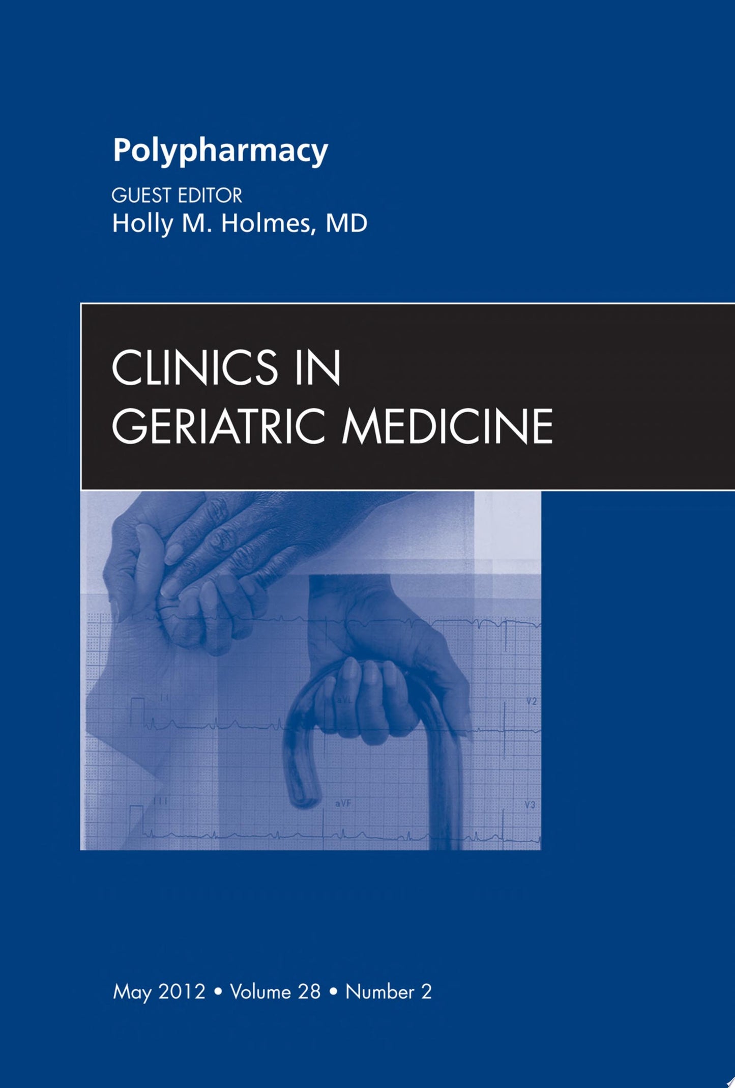 Polypharmacy, An Issue of Clinics in Geriatric Medicine