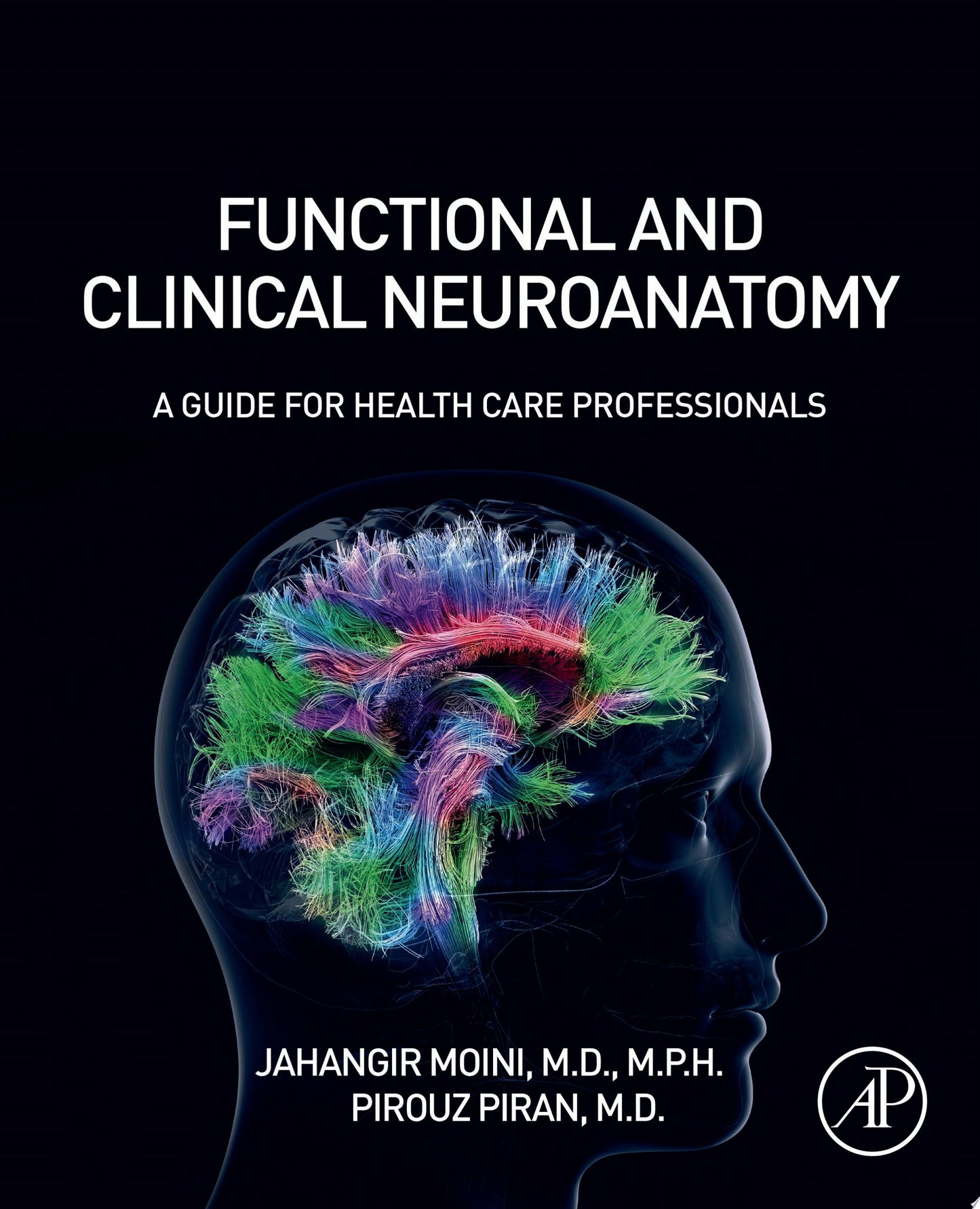 Functional and Clinical Neuroanatomy: A Guide for Health Care Professionals