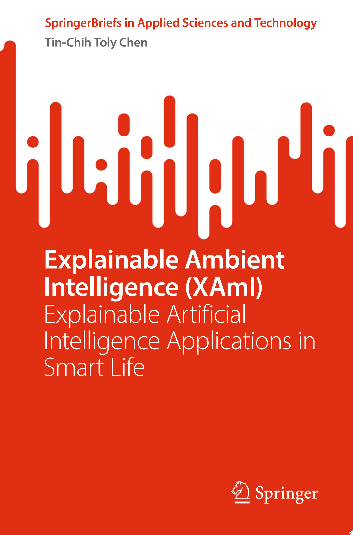 Explainable Ambient Intelligence : Explainable Artificial Intelligence Applications in Smart Life