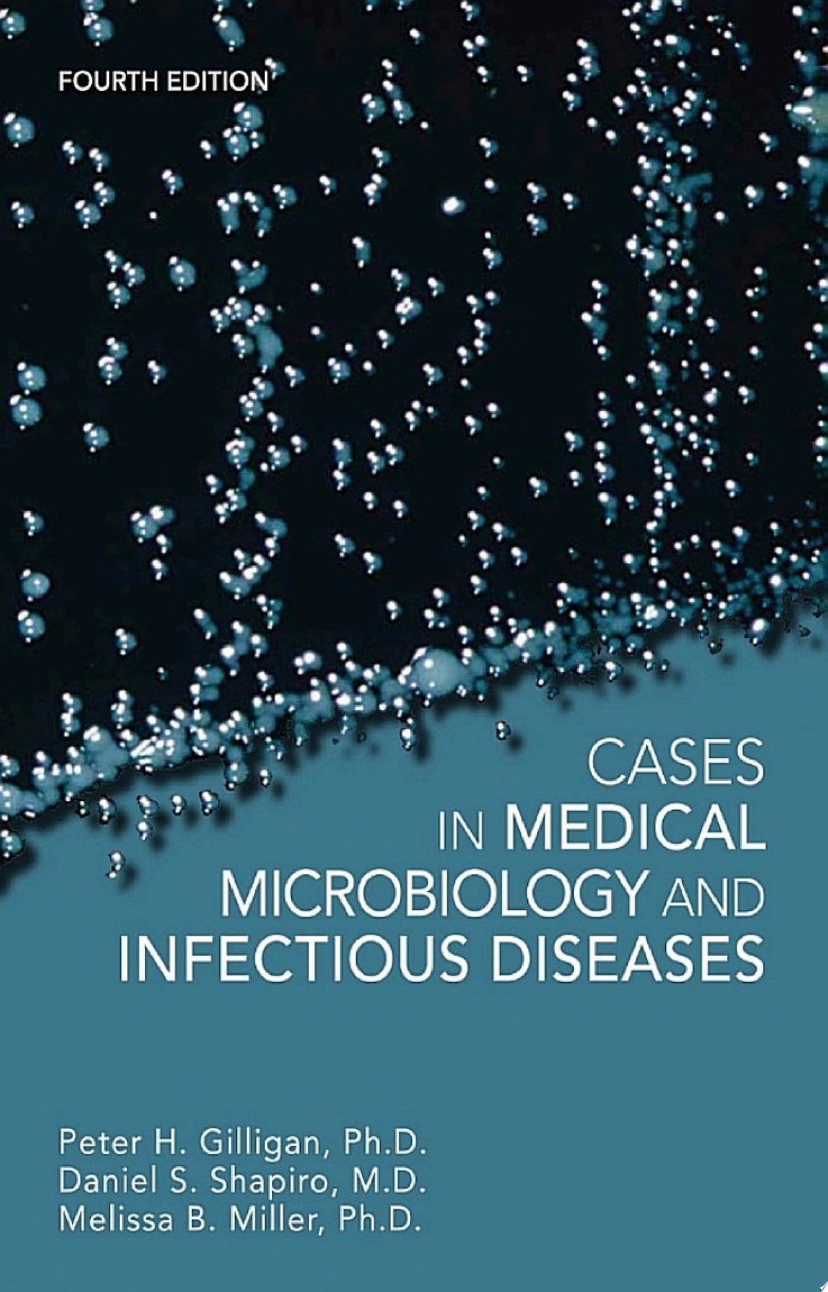 Cases in Medical Microbiology and Infectious Diseases, 4th Edition