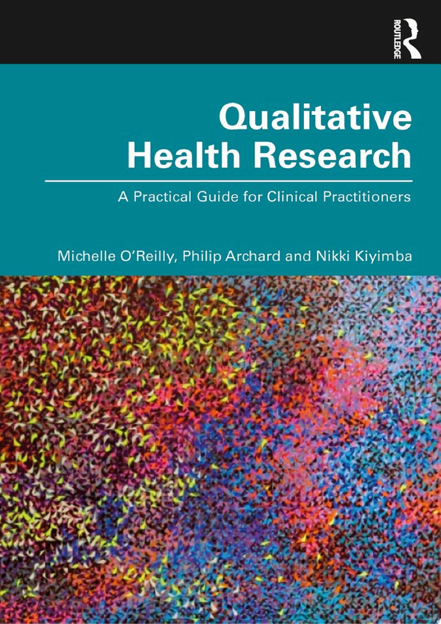 Qualitative Health Research: A Practical Guide for Clinical Practitioners