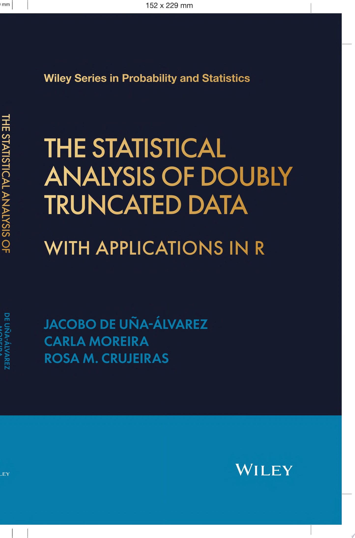 The Statistical Analysis of Doubly Truncated Data : With Applications in R