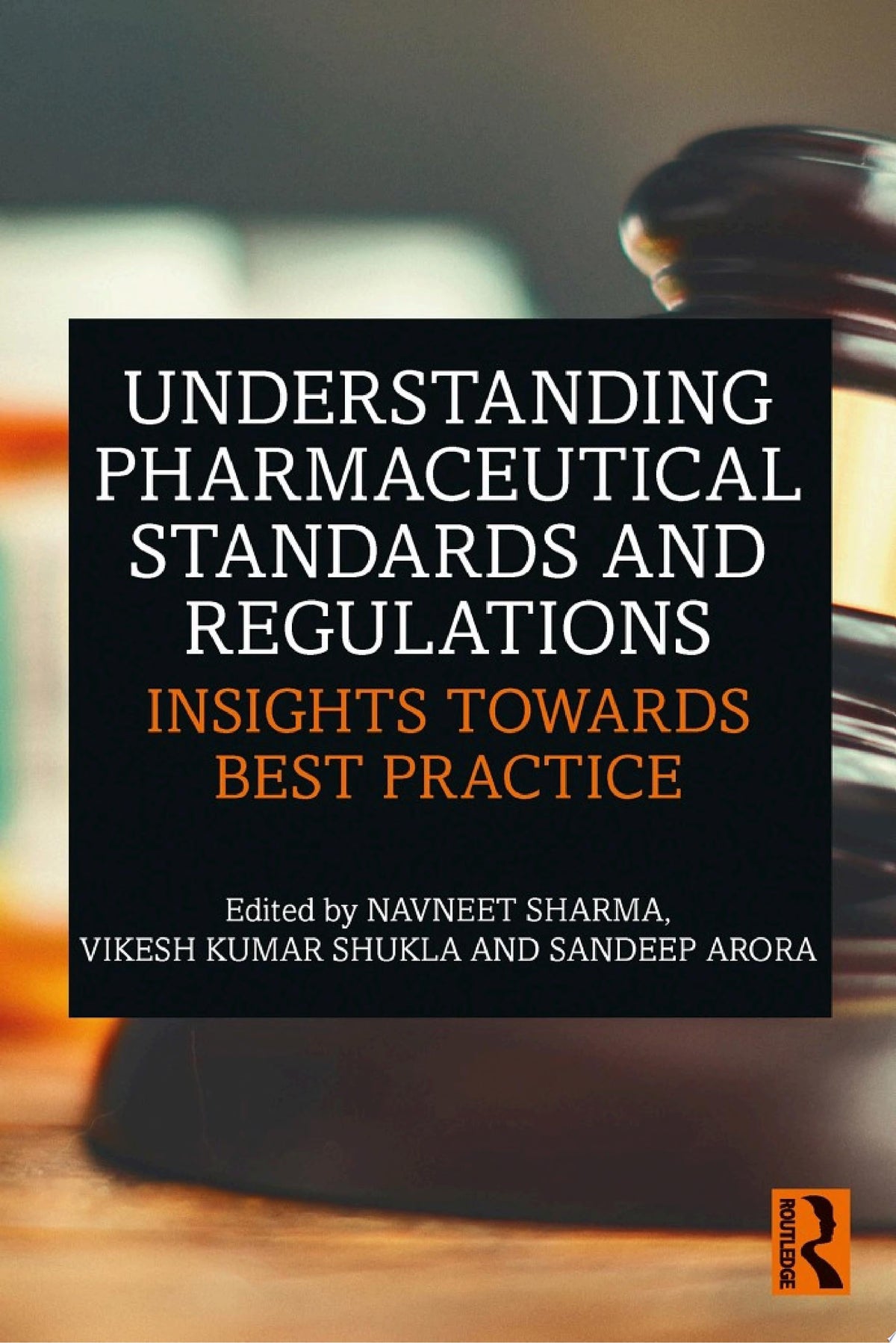 Understanding Pharmaceutical Standards and Regulations: Insights Towards Best Practice