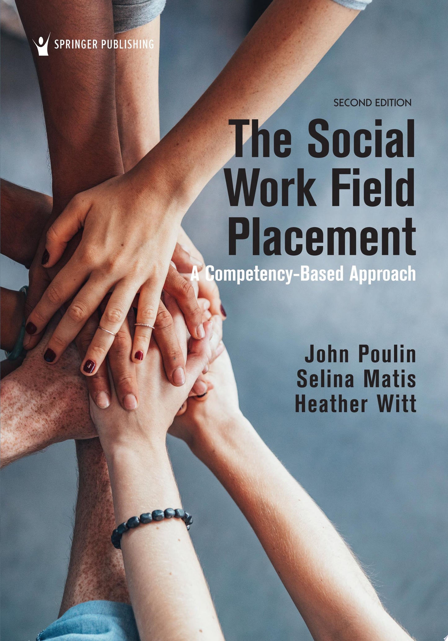 The Social Work Field Placement: A Competency-Based Approach, 2nd Edition