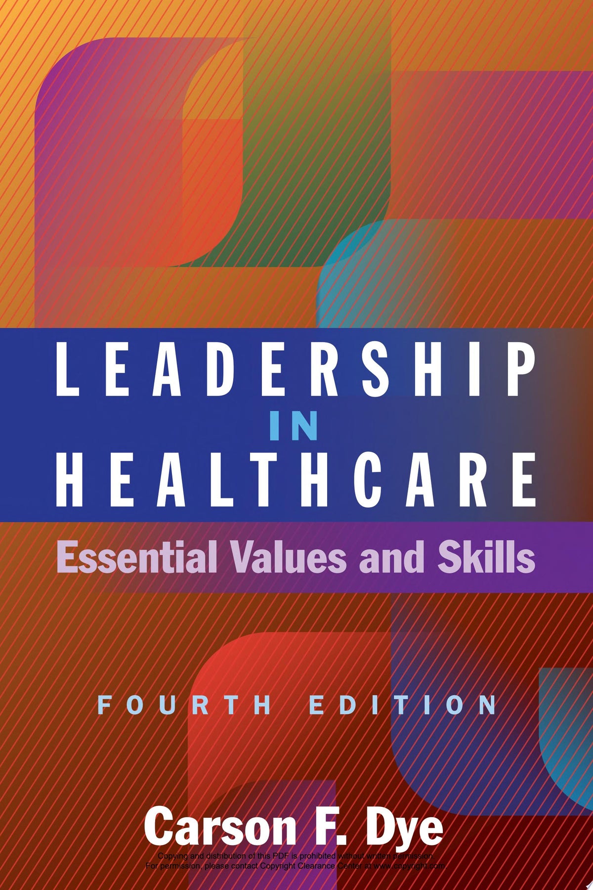 Leadership in Healthcare: Essential Values and Skills, Third Edition