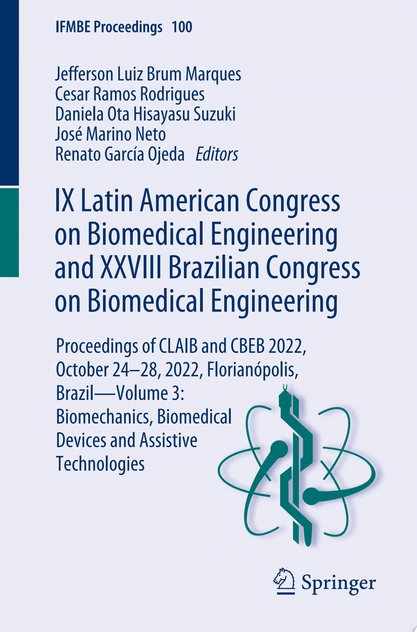 IX Latin American Congress on Biomedical Engineering and XXVIII Brazilian Congress on Biomedical Engineering: Proceedings of CLAIB and CBEB 2022, … Health Technologies