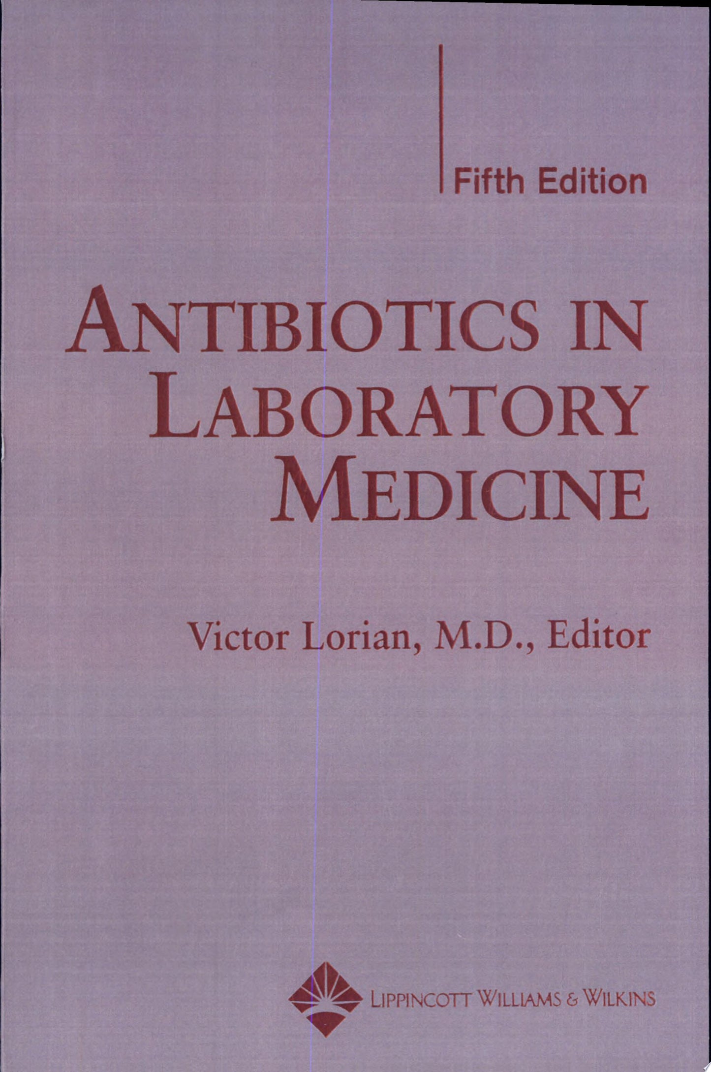 Antibiotics in Laboratory Medicine, 6th Edition