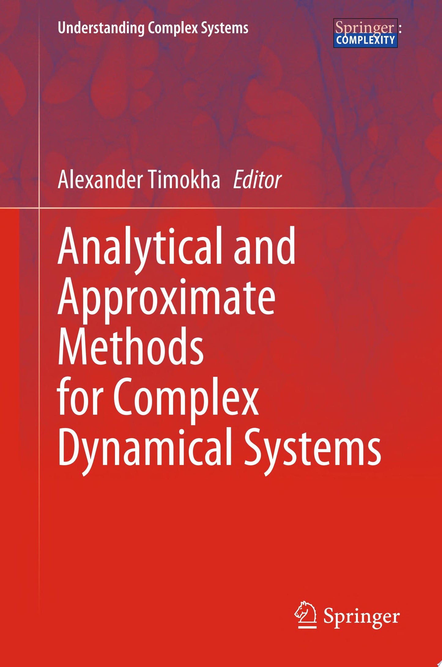 Analytical and Approximate Methods for Complex Dynamical Systems