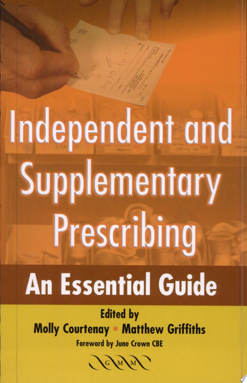 Independent and Supplementary Prescribing: An Essential Guide 3e