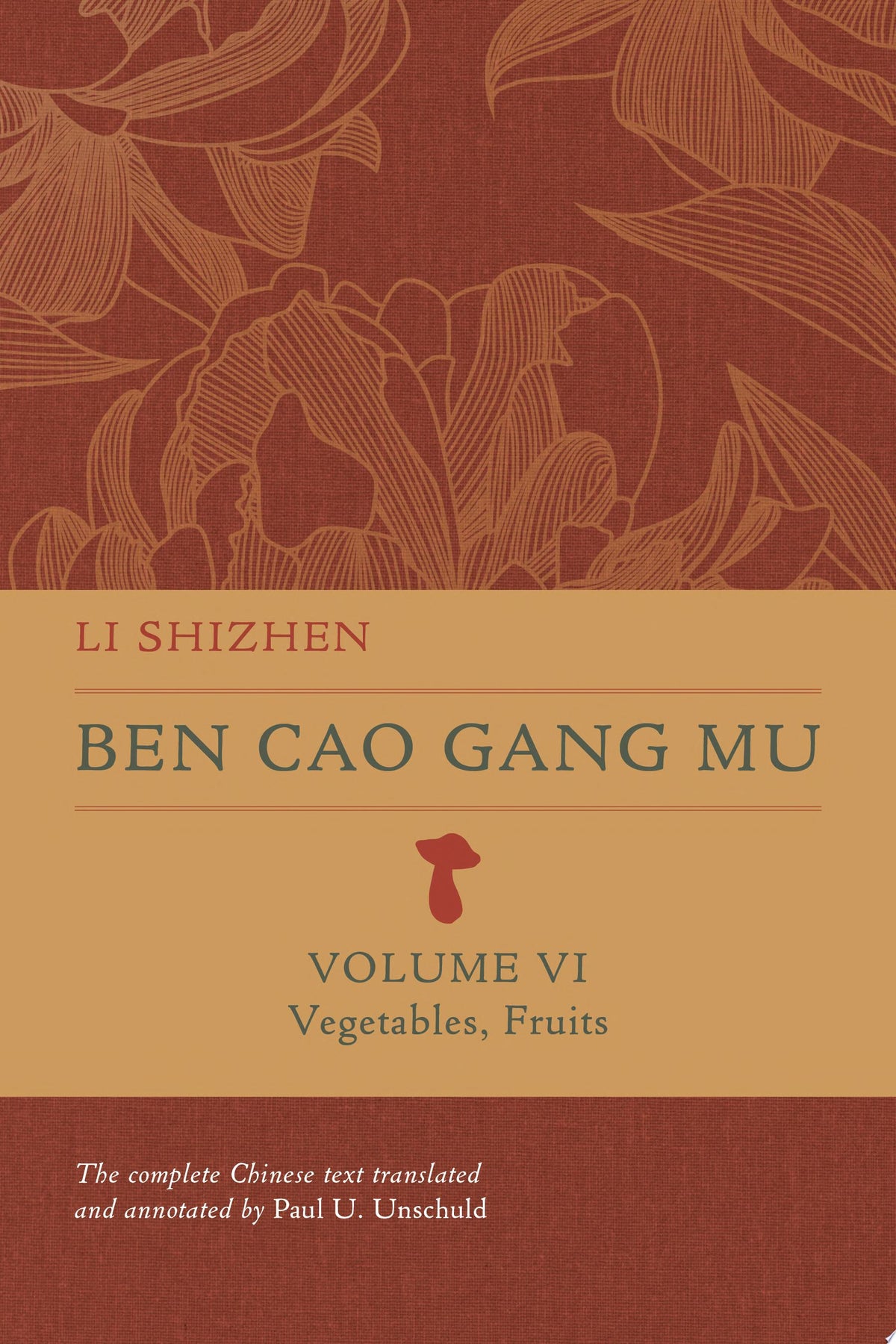 Ben Cao Gang Mu, Volume VI: Vegetables, Fruits
