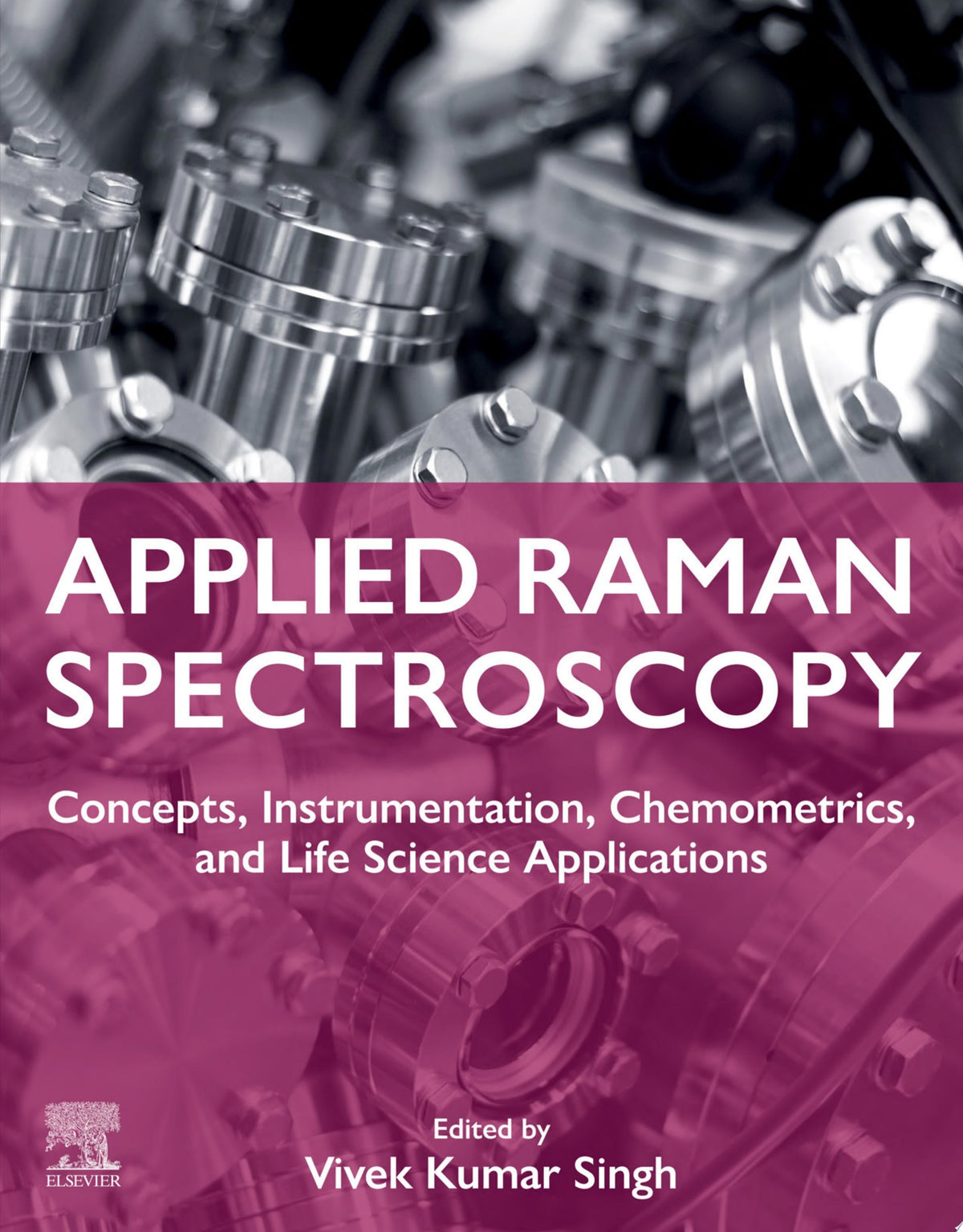 Applied Raman Spectroscopy: Concepts, Instrumentation, Chemometrics, and Life Science Applications
