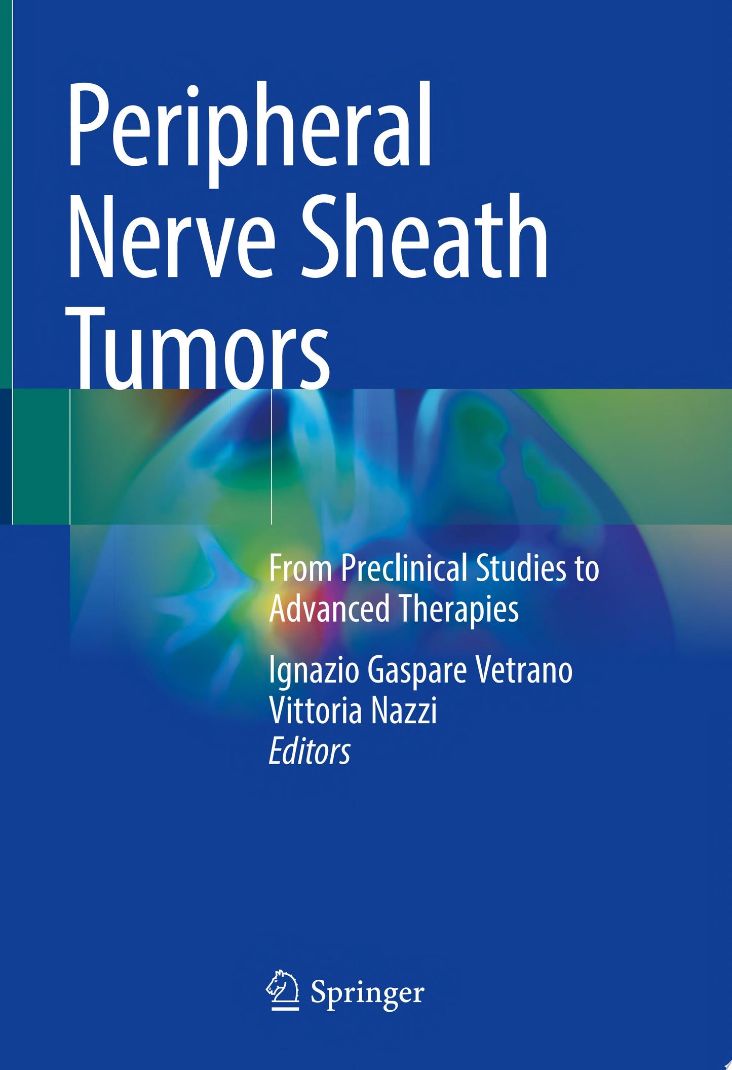 Peripheral Nerve Sheath Tumors: From Preclinical Studies to Advanced Therapies