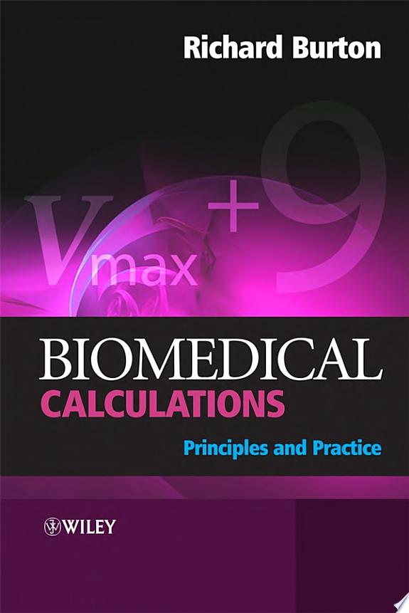 Biomedical Calculations: Principles and Practice