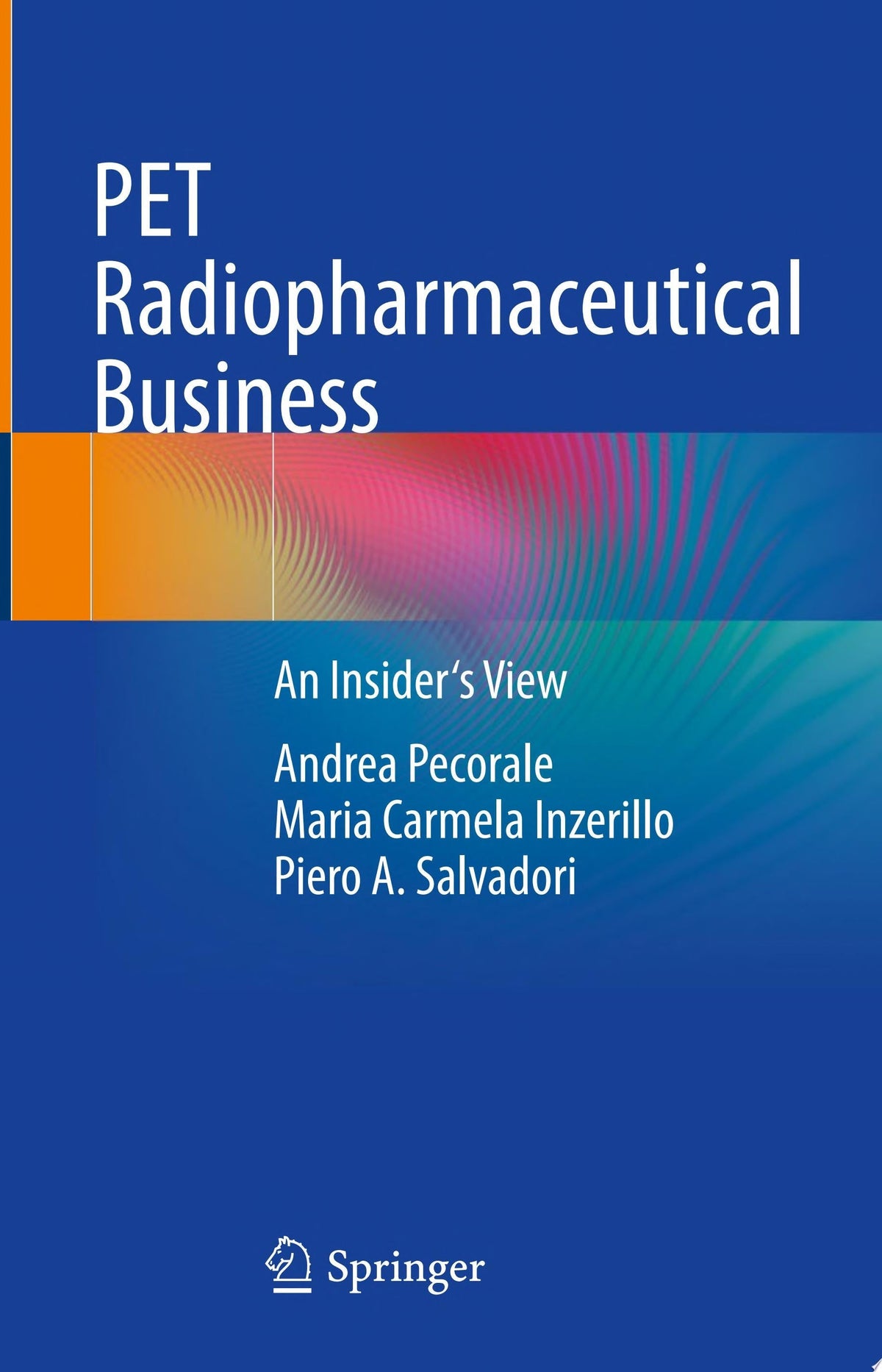 PET Radiopharmaceutical Business: An Insider's View
