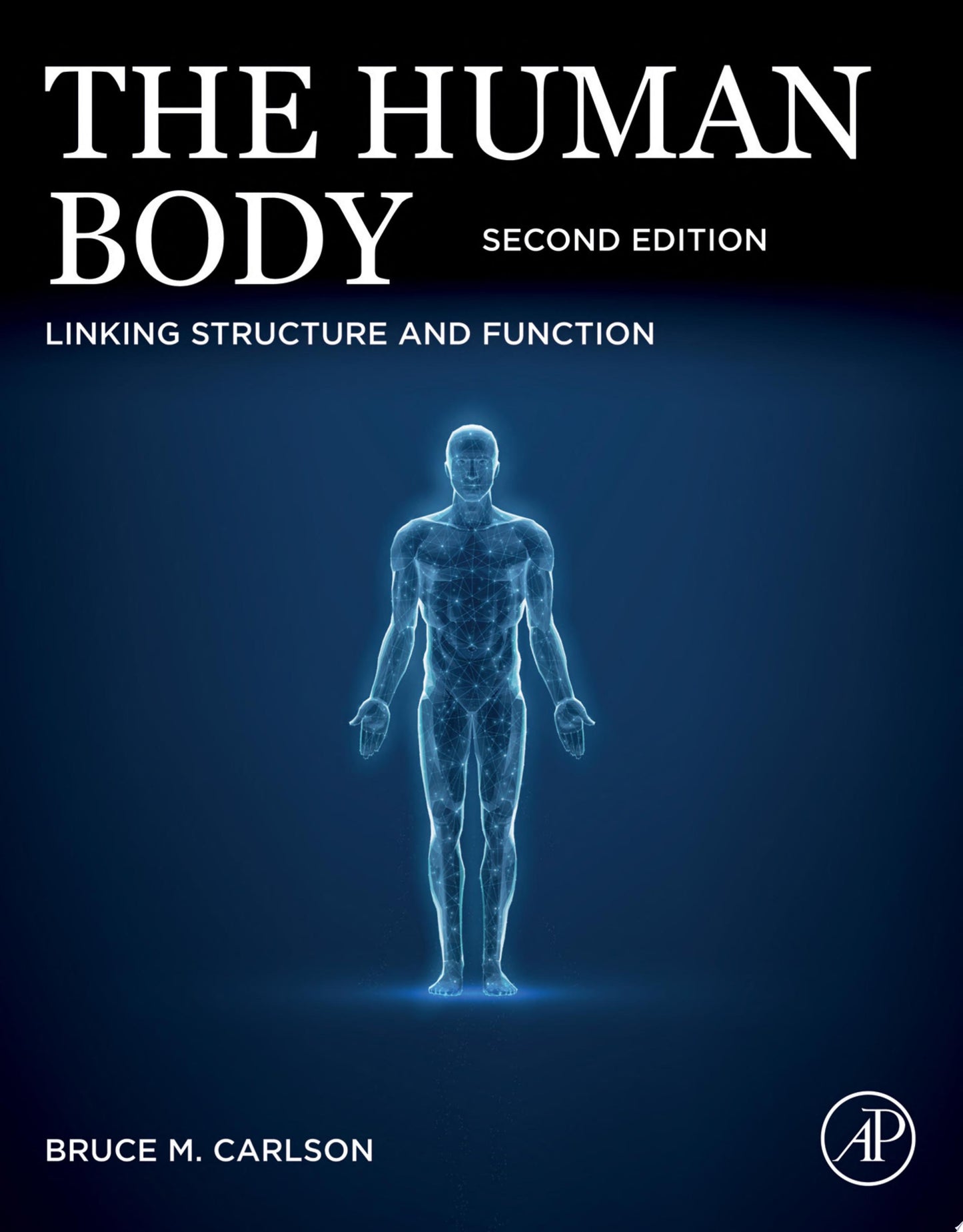 The Human Body: Linking Structure and Function