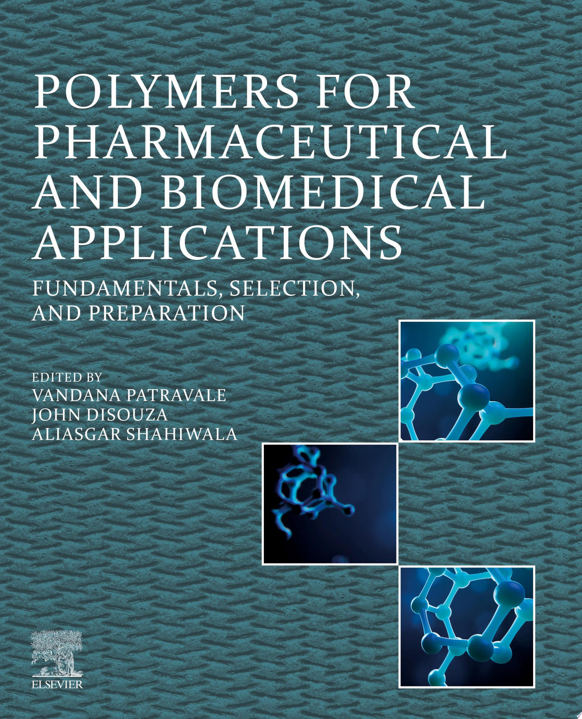 Polymers for Pharmaceutical and Biomedical Applications: Fundamentals, Selection, and Preparation