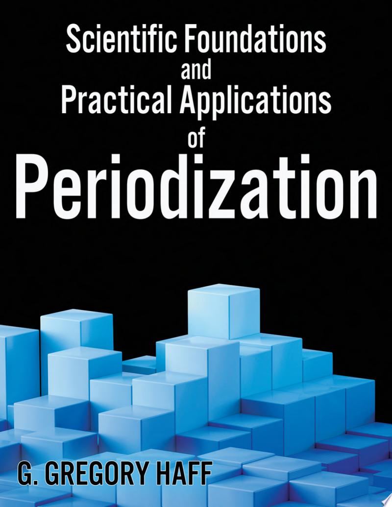 Scientific Foundations and Practical Applications of Periodization