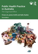 Public Health Practice in Australia: The Organised Effort, 3rd Edition