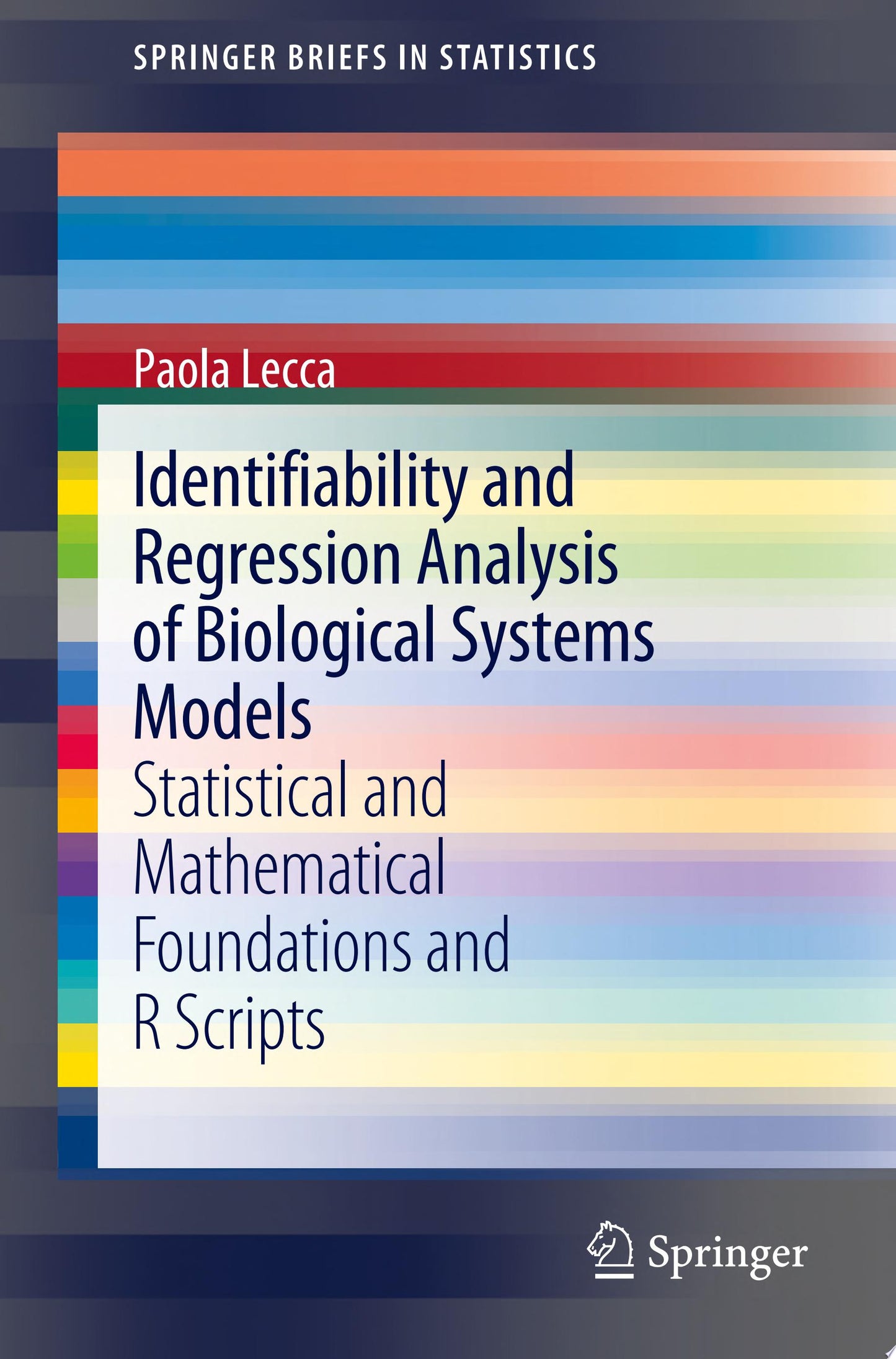 Identifiability and Regression Analysis of Biological Systems Models: Statistical and Mathematical Foundations and R Scripts , 2nd Edition