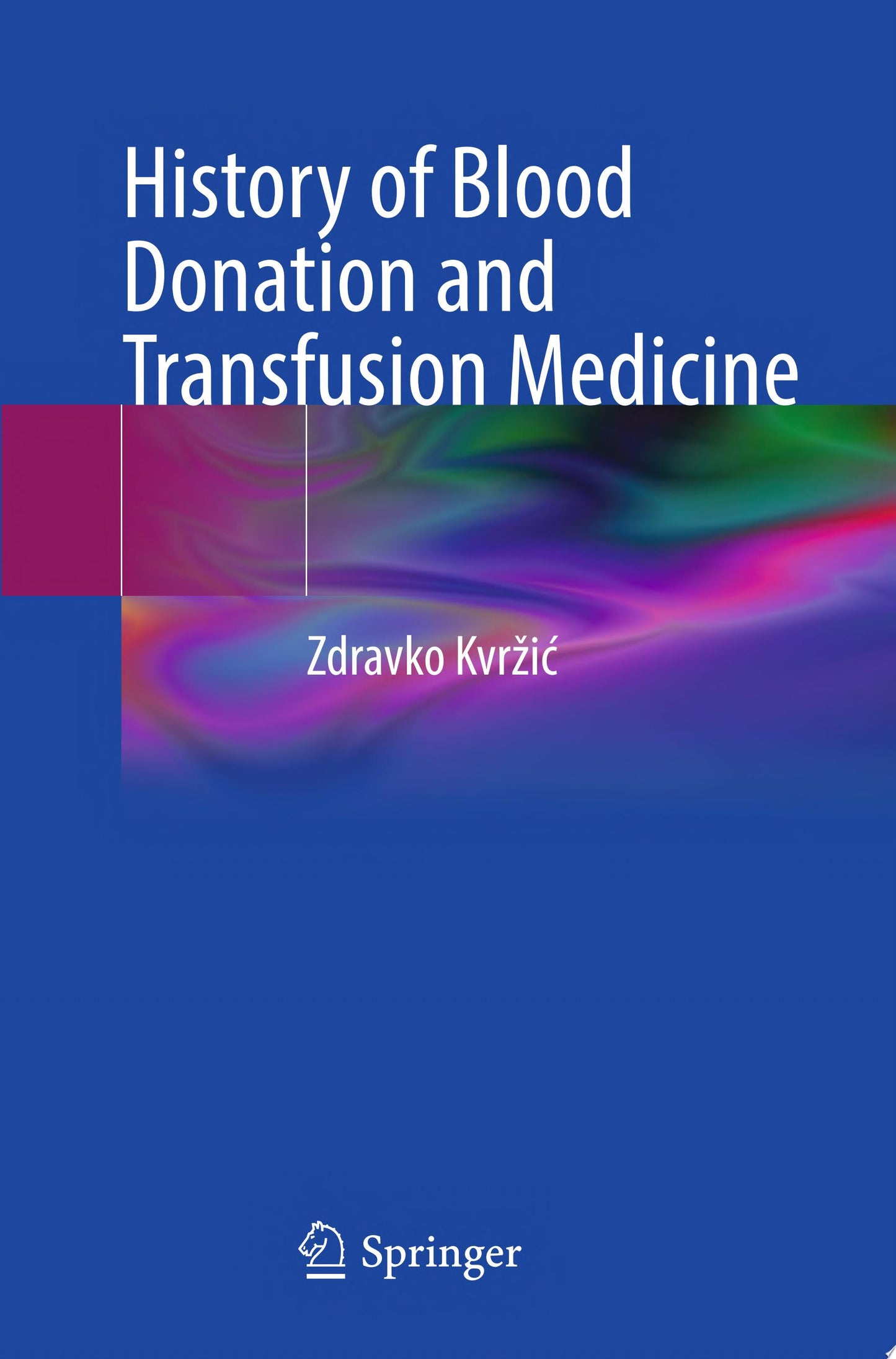 History of Blood Donation and Transfusion Medicine