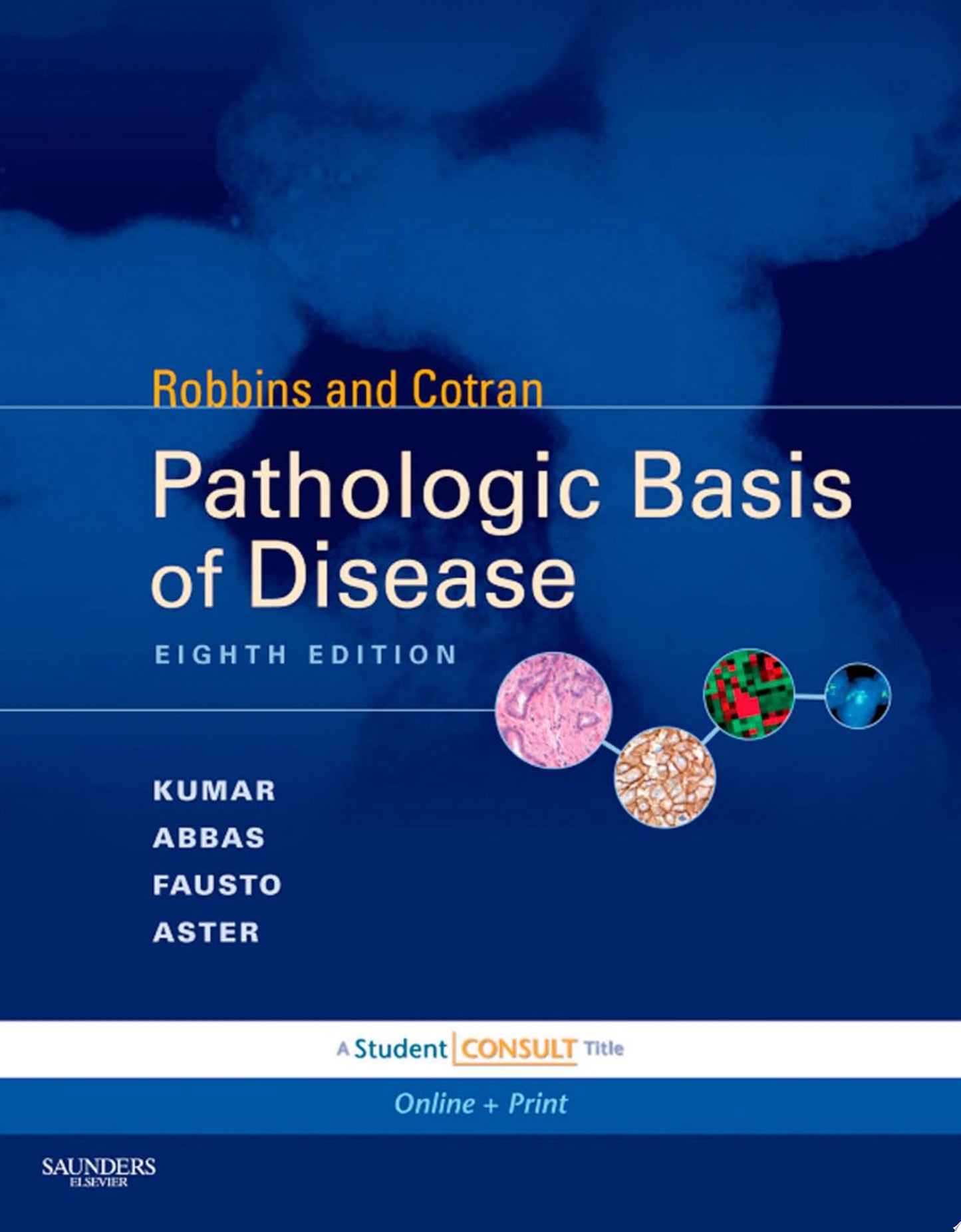 Robbins & Cotran Pathologic Basis of Disease, 8th Edition