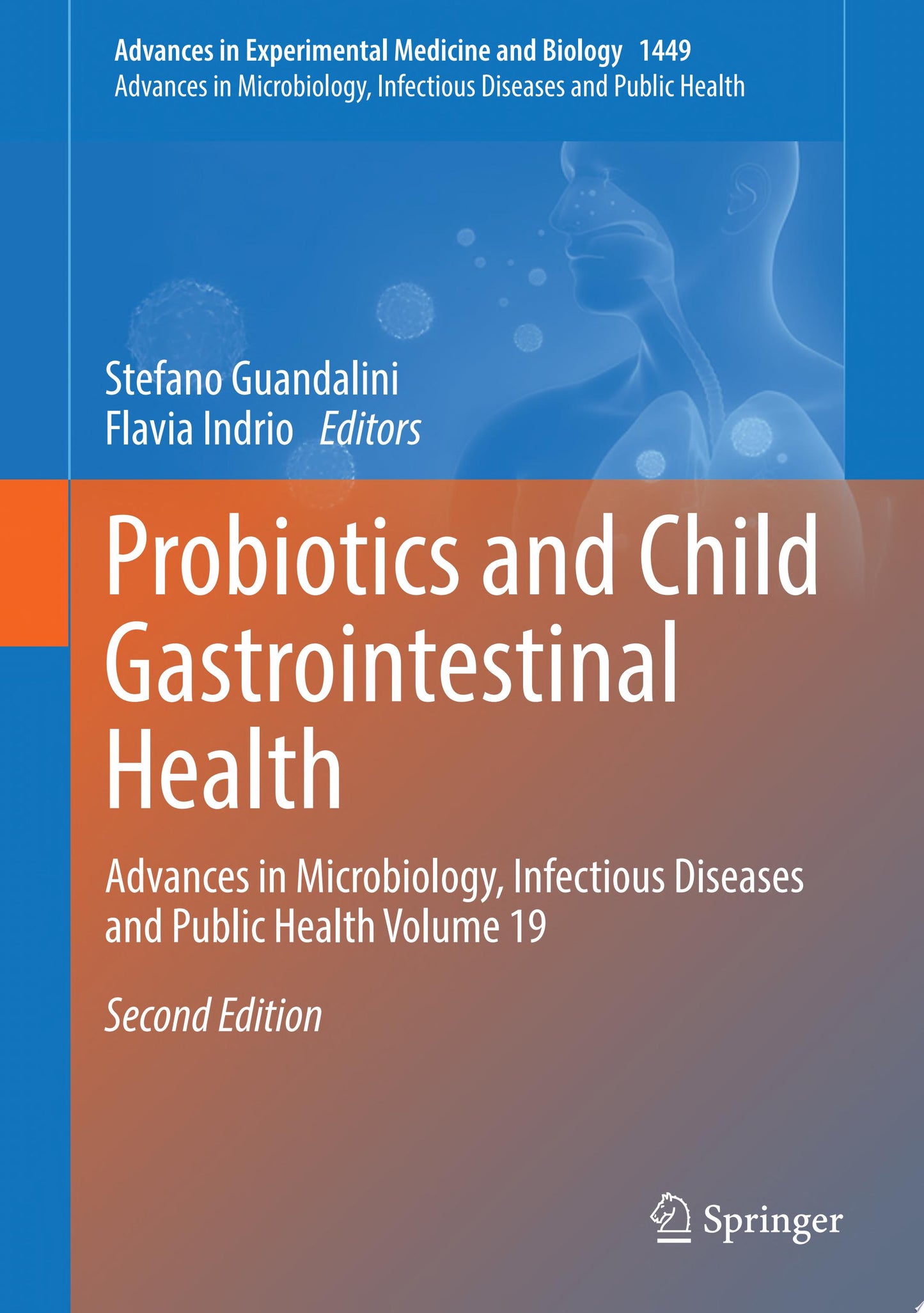 Probiotics and Child Gastrointestinal Health: Advances in Microbiology, Infectious Diseases and Public Health Volume 19 , 2nd Edition