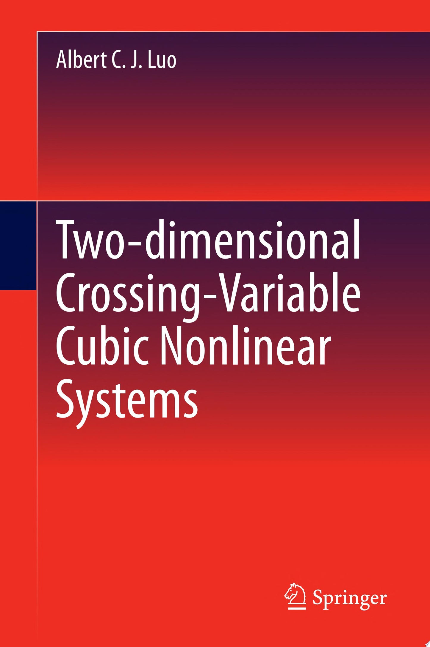 Two-dimensional Crossing-Variable Cubic Nonlinear Systems