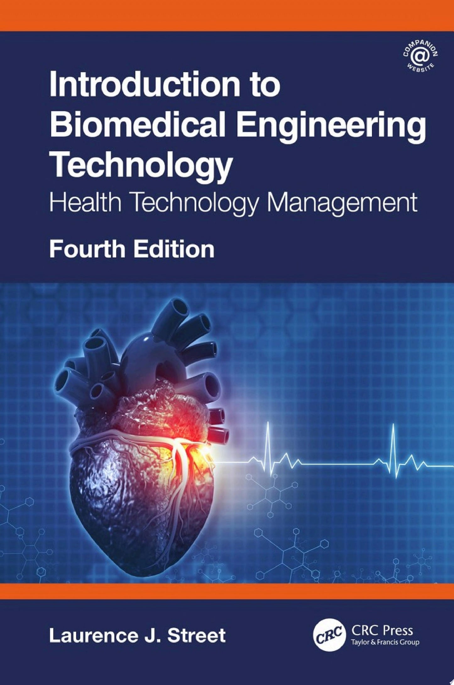 Introduction to Biomedical Engineering Technology: Health Technology Management, 4th edition