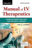 Phillips’s Manual of I.V. Therapeutics: Evidence-Based Practice for Infusion Therapy, 7ed