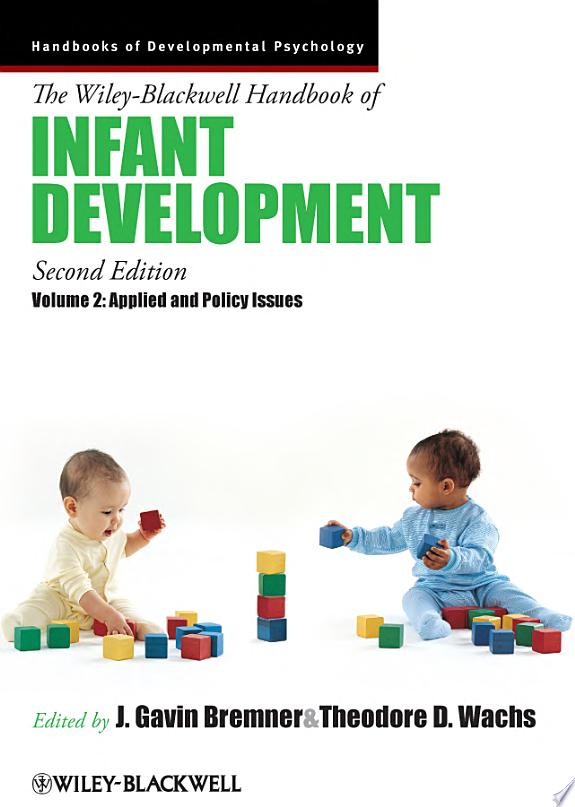 The Wiley-Blackwell Handbook of Infant Development, Volume 2: Applied and Policy Issues, 2nd Edition