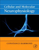 Cellular and Molecular Neurophysiology, 4th Edition