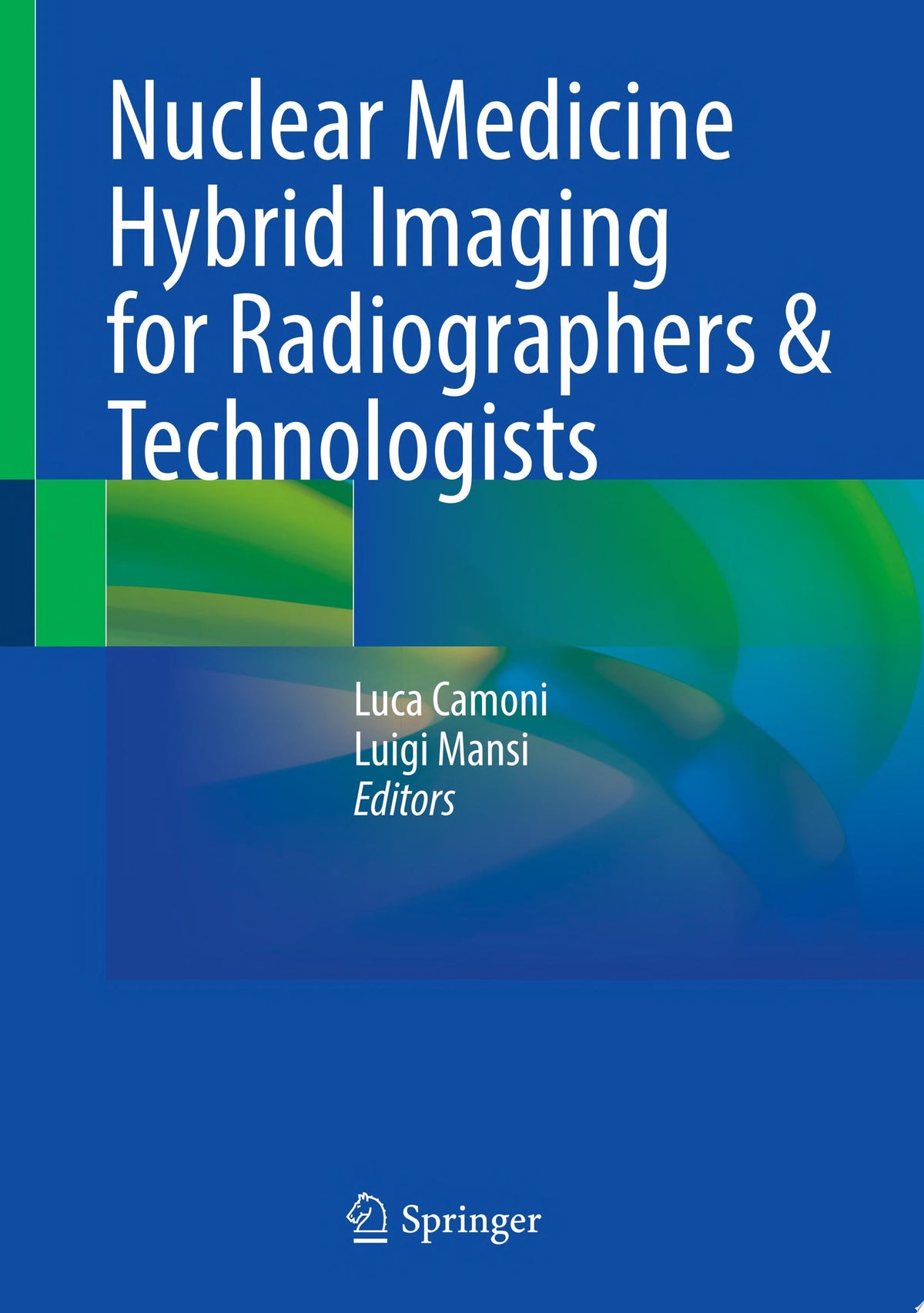 Nuclear Medicine Hybrid Imaging for Radiographers & Technologists