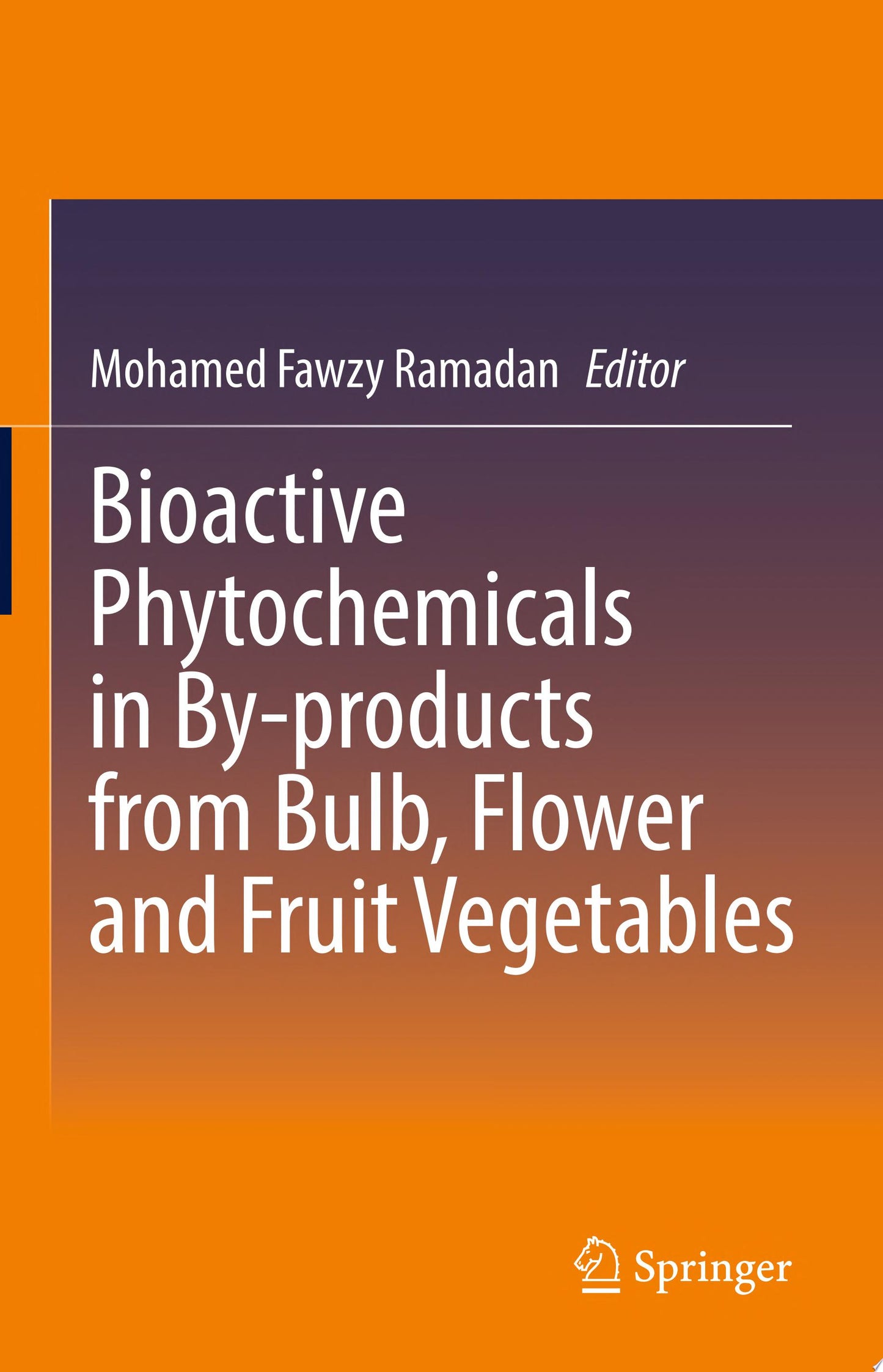 Bioactive Phytochemicals in By-products from Bulb, Flower and Fruit Vegetables