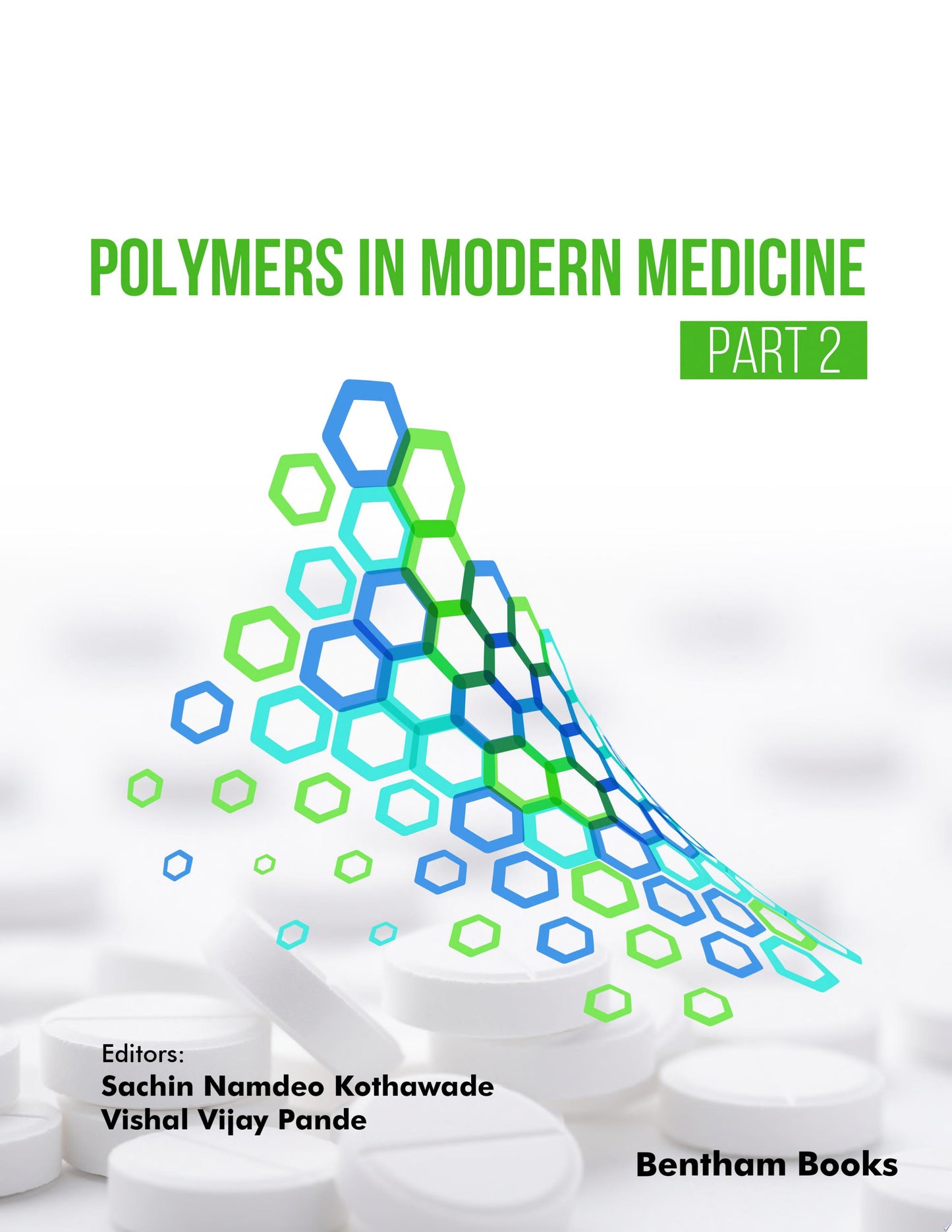 Polymers in Modern Medicine – Part 2