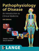 Pathophysiology of Disease: An Introduction to Clinical Medicine, Sixth Edition