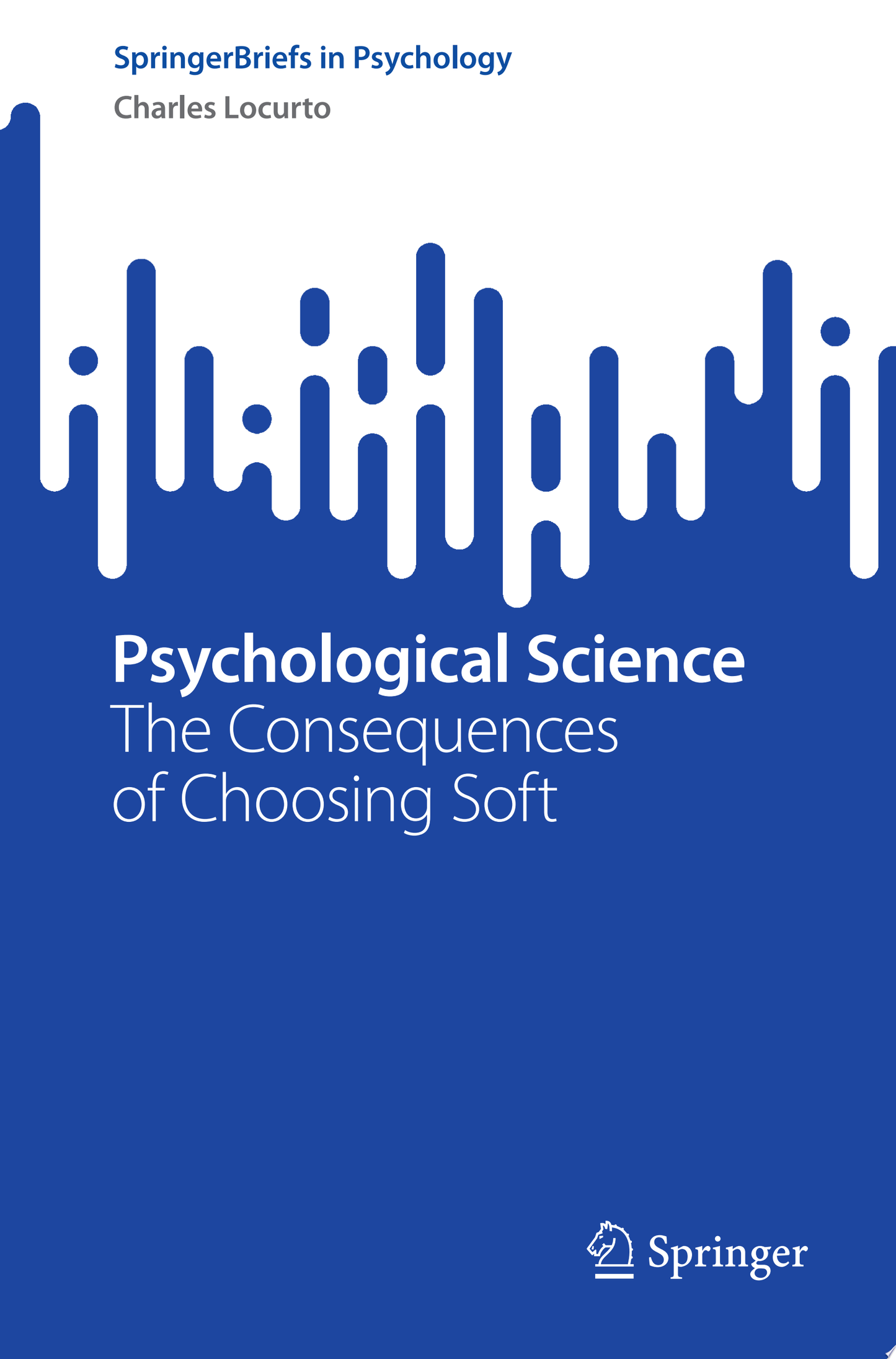 Psychological Science: The Consequences of Choosing Soft