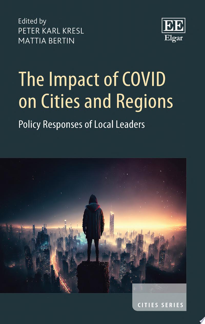 The Impact of COVID on Cities and Regions: Policy Responses of Local Leaders